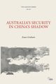 Australia's Security in China's Shadow, Graham Euan