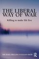 The Liberal Way of War, Dillon Michael