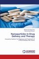 Nanoparticles in Drug Delivery and Therapy, Ghasemian Mohammad
