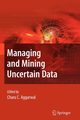 Managing and Mining Uncertain Data, 