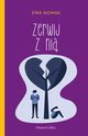 Zerwij z ni, Nowak Ewa