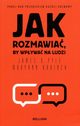 Jak rozmawia, by wpywa na ludzi, Maryann Karinch, Pyle James O.