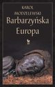 Barbarzyska Europa, Modzelewski Karol