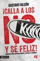 Calla los NO y s feliz, Falcn Gustavo