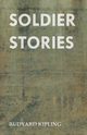 Soldier Stories, Kipling Rudyard