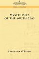Mystic Isles of the South Seas, O'Brien Frederick
