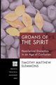 Groans of the Spirit, Slemmons Timothy Matthew