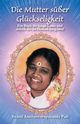 Mutter ser Glckseligkeit, Swami Amritaswarupananda Puri