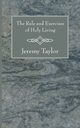 The Rule and Exercises of Holy Living, Taylor Jeremy