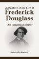 Narrative of the Life of Frederick Douglass (New Edition), Douglass Frederick