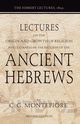 Lectures on the Origin and Growth of Religion as illustrated by the Religion of the Ancient Hebrews, Montefiore Claude G.