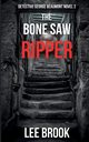 The Bone Saw Ripper, Brook Lee