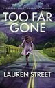Too Far Gone, Street Lauren