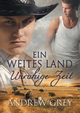 Ein weites Land - Unruhige Zeit, Grey Andrew