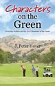 Characters on the Green, Hoyer J. Peter