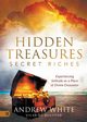 Hidden Treasures, Secret Riches, White Andrew
