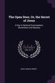 The Open Door, Or, the Secret of Jesus, Dewey John Hamlin