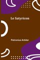 Le Satyricon, Arbiter Petronius