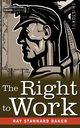 The Right to Work, Baker Ray Stannard