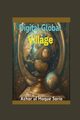 Digital Global Village, Sario Azhar ul Haque