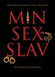 Min sexslav, Franzn Ylva