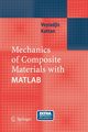 Mechanics of Composite Materials with MATLAB, Voyiadjis George Z