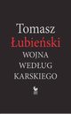 Wojna wedug Karskiego, ubieski Tomasz