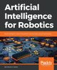 Artificial Intelligence for Robotics, Govers Francis X.