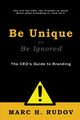 Be Unique or Be Ignored, Rudov Marc H.