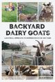 Backyard Dairy Goats, Downham Kate