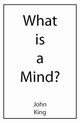 What is a Mind?, King John