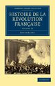 Histoire de La Revolution Francaise - Volume 12, Blanc Louis