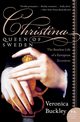 Christina, Queen of Sweden, Buckley Veronica
