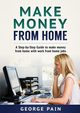 Make Money From Home, Pain George