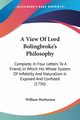 A View Of Lord Bolingbroke's Philosophy, Warburton William