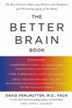 The Better Brain Book, Perlmutter David
