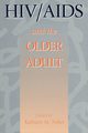 HIV & AIDS And The Older Adult, 