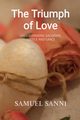 THE TRIUMPH OF LOVE, Sanni Samuel