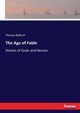 The Age of Fable, Bulfinch Thomas