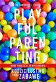 Playful Parenting, Cohen Lawrence J.