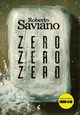 Zero zero zero, Saviano Roberto