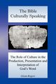 The Bible Culturally Speaking, Rogers Glenn