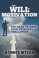 The Will of Motivation, Myers Aubrey