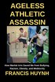 Ageless Athletic Assassin, Huynh Francis
