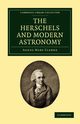 The Herschels and Modern Astronomy, Clerke Agnes Mary