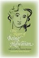 The Heart of Being Hawaiian, Bowman Sally-Jo Keala-o-?nuenue