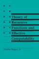 Theory of Recursive Functions and Effective Computability, Rogers Hartley