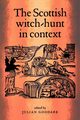 The Scottish witch-hunt in context, 