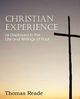 Christian Experience, as Displayed in the Life and Writings of Paul, Reade Thomas
