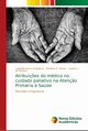 Atribui?es do mdico no cuidado paliativo na Aten?o Primria ? Sade, Gama Rodrigues Ludimilla